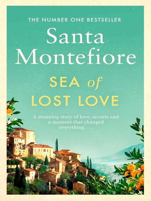 Title details for Sea of Lost Love by Santa Montefiore - Wait list